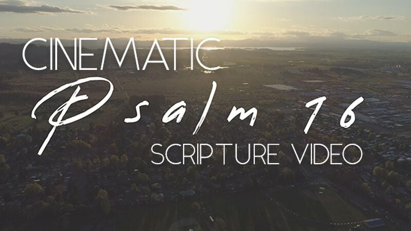 Cinematic Scripture Video Psalm 16:5-8 NIV